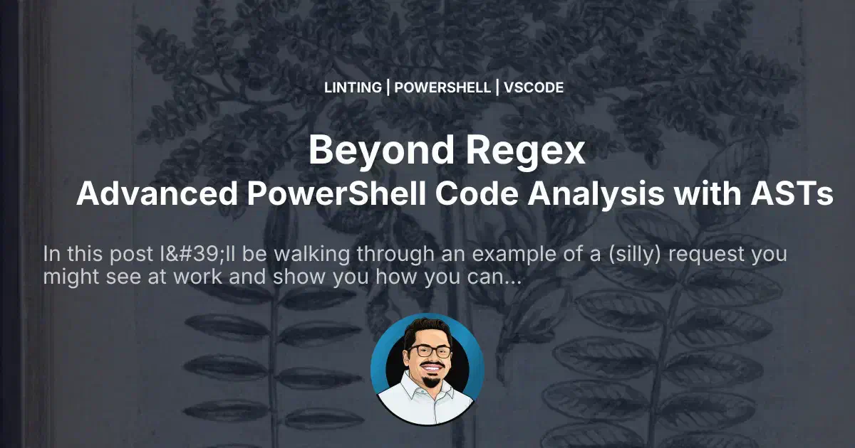 Beyond Regex: Advanced PowerShell Code Analysis with ASTs · Hey! It's ...