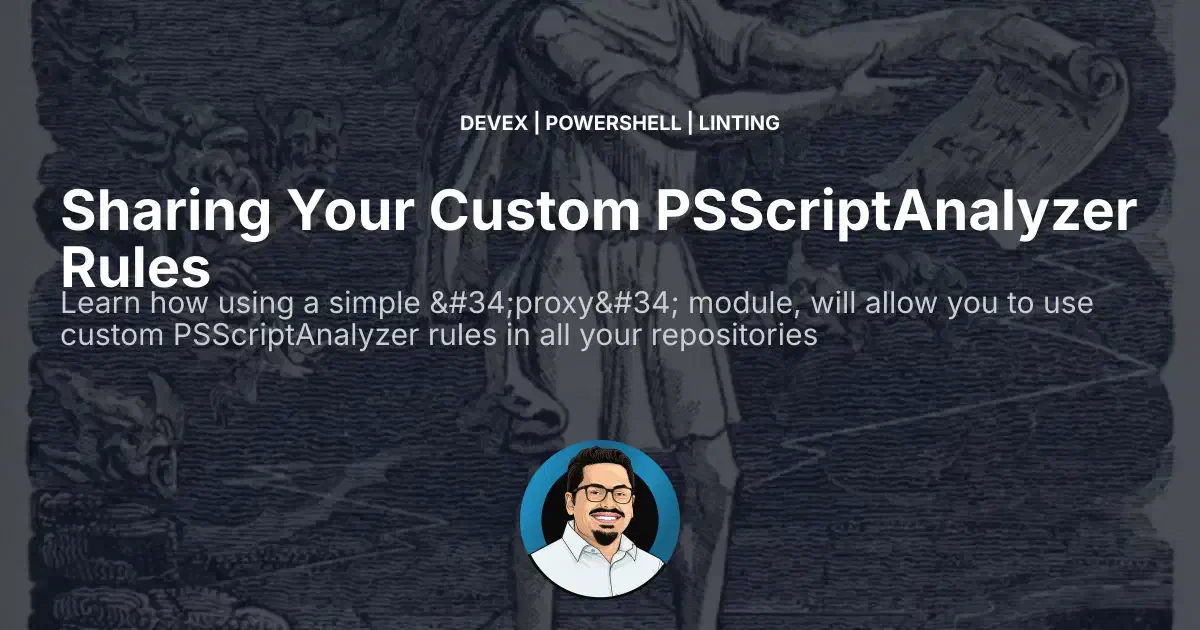 Cilbert Script Sharing Your Custom PSScriptAnalyzer Rules · Hey! It's Gilbert!