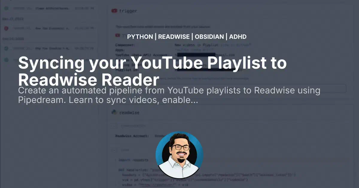 Syncing your YouTube Playlist to Readwise Reader · Hey! It's Gilbert!